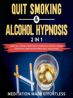 cover image of Quit Smoking & Alcohol Hypnosis (2 In 1)